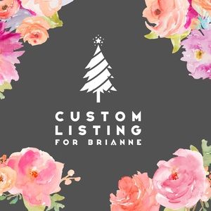 Custom listing for Brianne